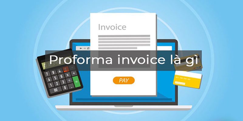 Proforma-invoice-la-gi-2 tìm hiểu về proforma invoice