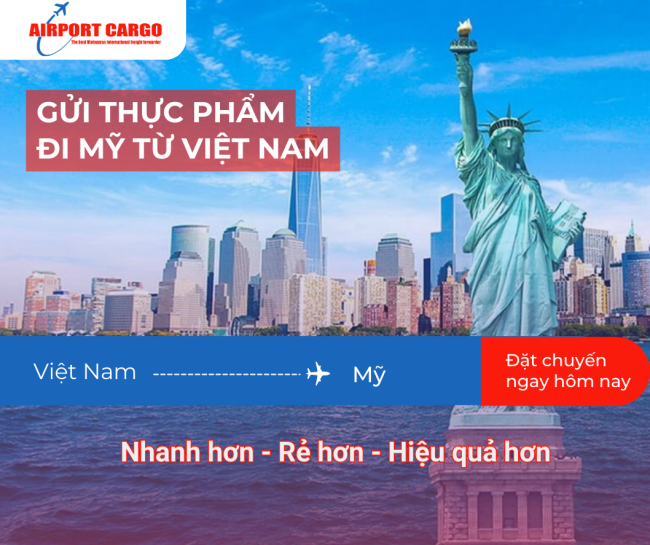 Gửi thực phẩm đi Mỹ từ Việt Nam giá rẻ, an toàn, nhanh nhất Gửi thực phẩm đi Mỹ từ Việt Nam giá rẻ, an toàn, nhanh nhất
