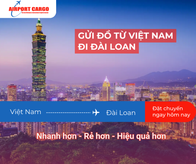 Gửi đồ từ Việt Nam đi Đài Loan nhanh chóng giá rẻ nhất Gửi đồ từ Việt Nam đi Đài Loan nhanh chóng giá rẻ nhất